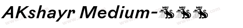 AKshayr Medium字体转换 AKshayr Medium字体转换